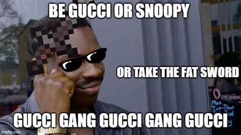 gucci gucci meme original|gucci funny memes.